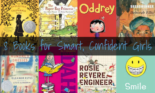 8 Books for Raising Smart, Confident Girls | Help! We've Got Kids 8 Books for Raising Smart, Confident Girls | Help! We've Got Kids