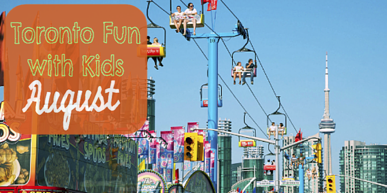 Toronto Fun with Kids August 2015 | Help! We've Got Kids