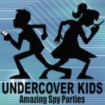 Undercover Kids Amazing Spy Parties