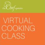 The Chef Upstairs Virtual Cooking Classes