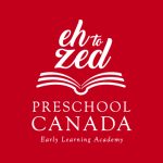 Eh to Zed Preschool Canada